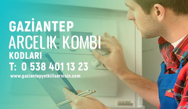  Gaziantep Arçelik kombi servisi
